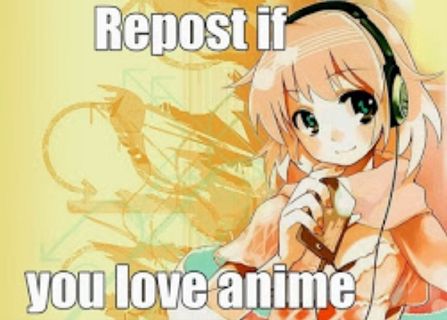 Repost if you love anime! | Anime Amino