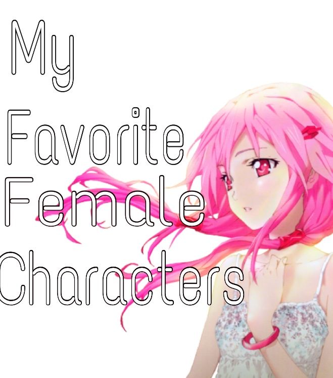 My Favorite Female Characters | Anime Amino